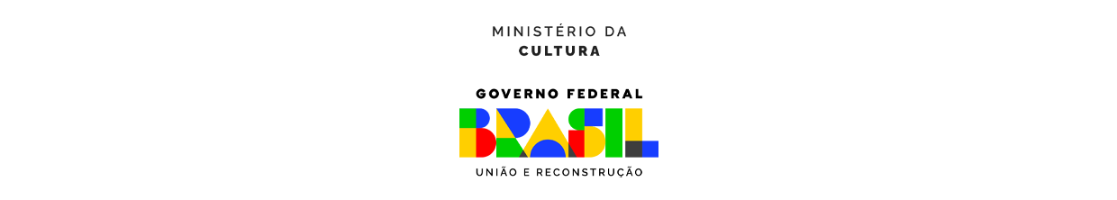 Ministério da Cultura — Governo Federal — Brasil União e Reconstrução